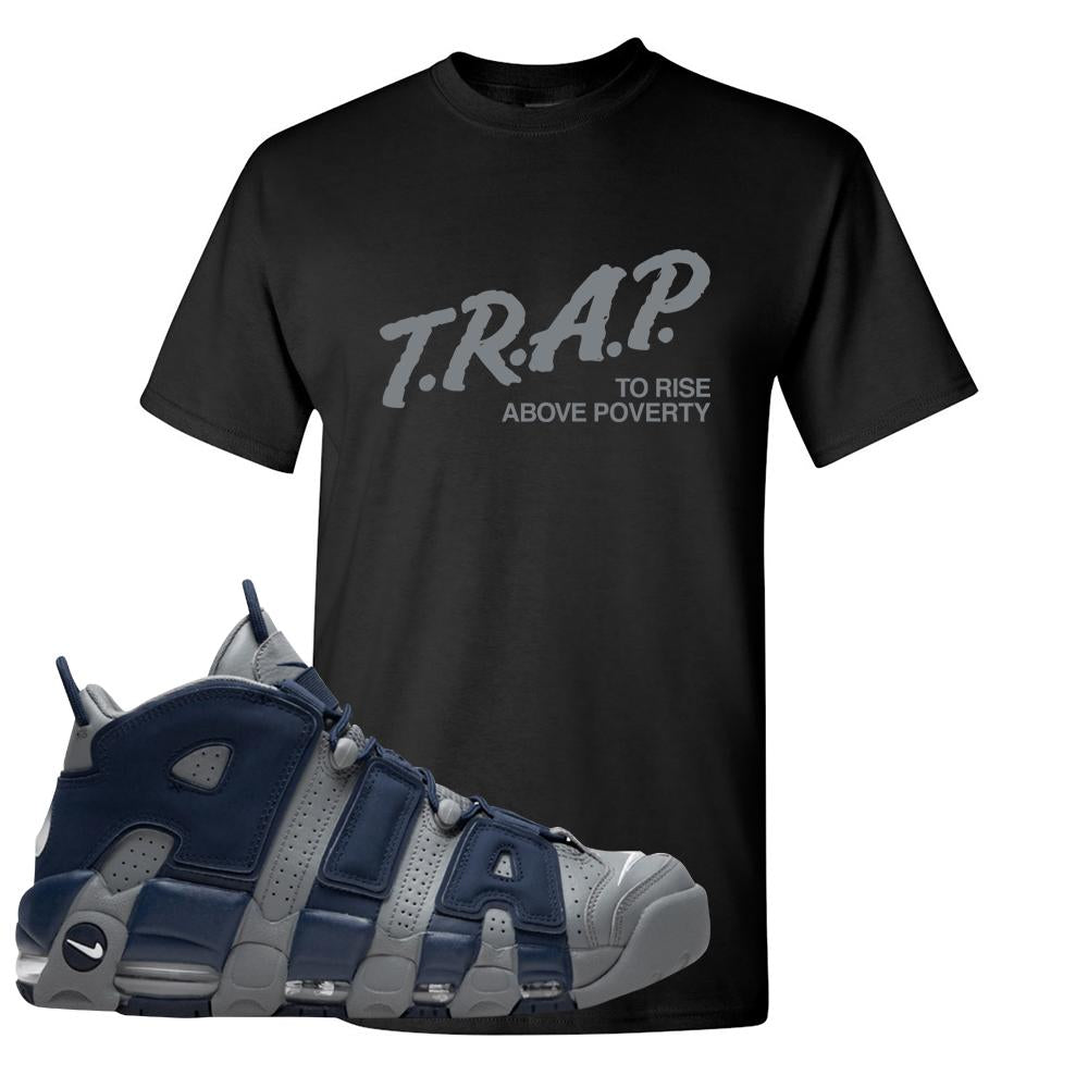 Georgetown Uptempos T Shirt | Trap To Rise Above Poverty, Black