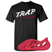 Vermillion Foam Runners T Shirt | Trap To Rise Above Poverty, Black