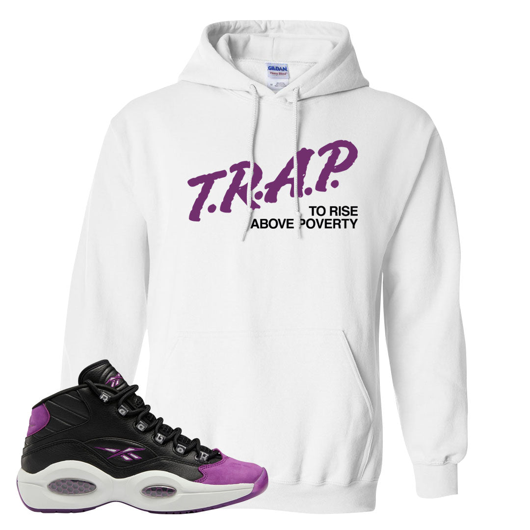 Eggplant Mid Questions Hoodie | Trap To Rise Above Poverty, White