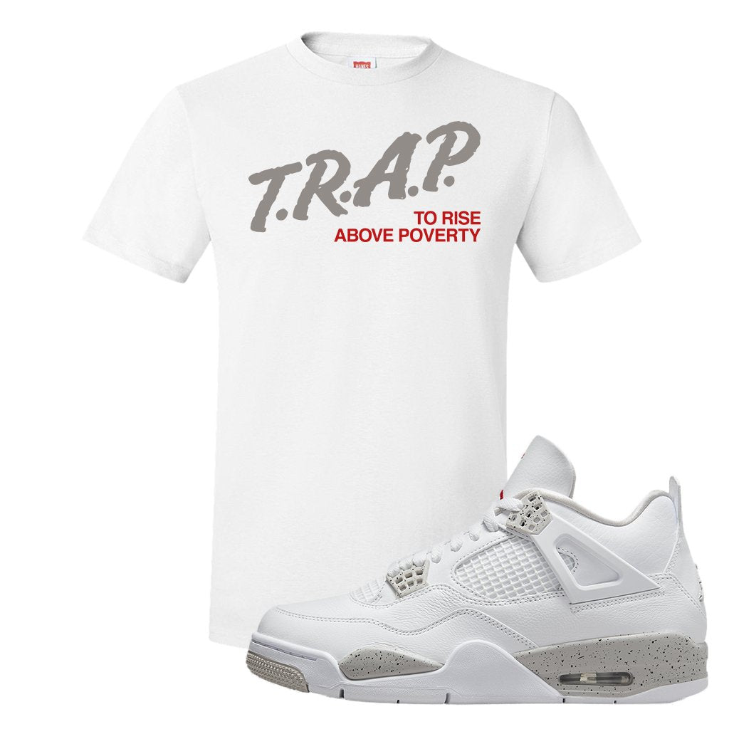 Tech Grey 4s T Shirt | Trap To Rise Above Poverty, White