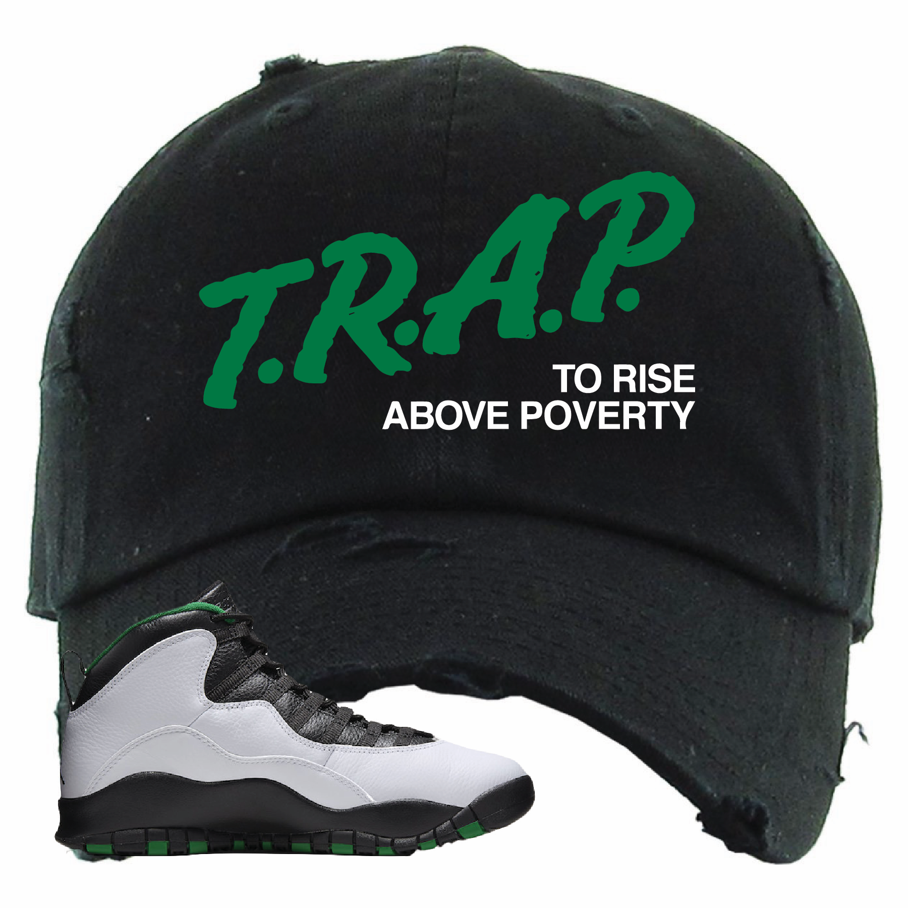 Air Jordan 10 Seattle SuperSonics Trap to Rise Above Poverty Black Distressed Sneaker Matching Dad Hat
