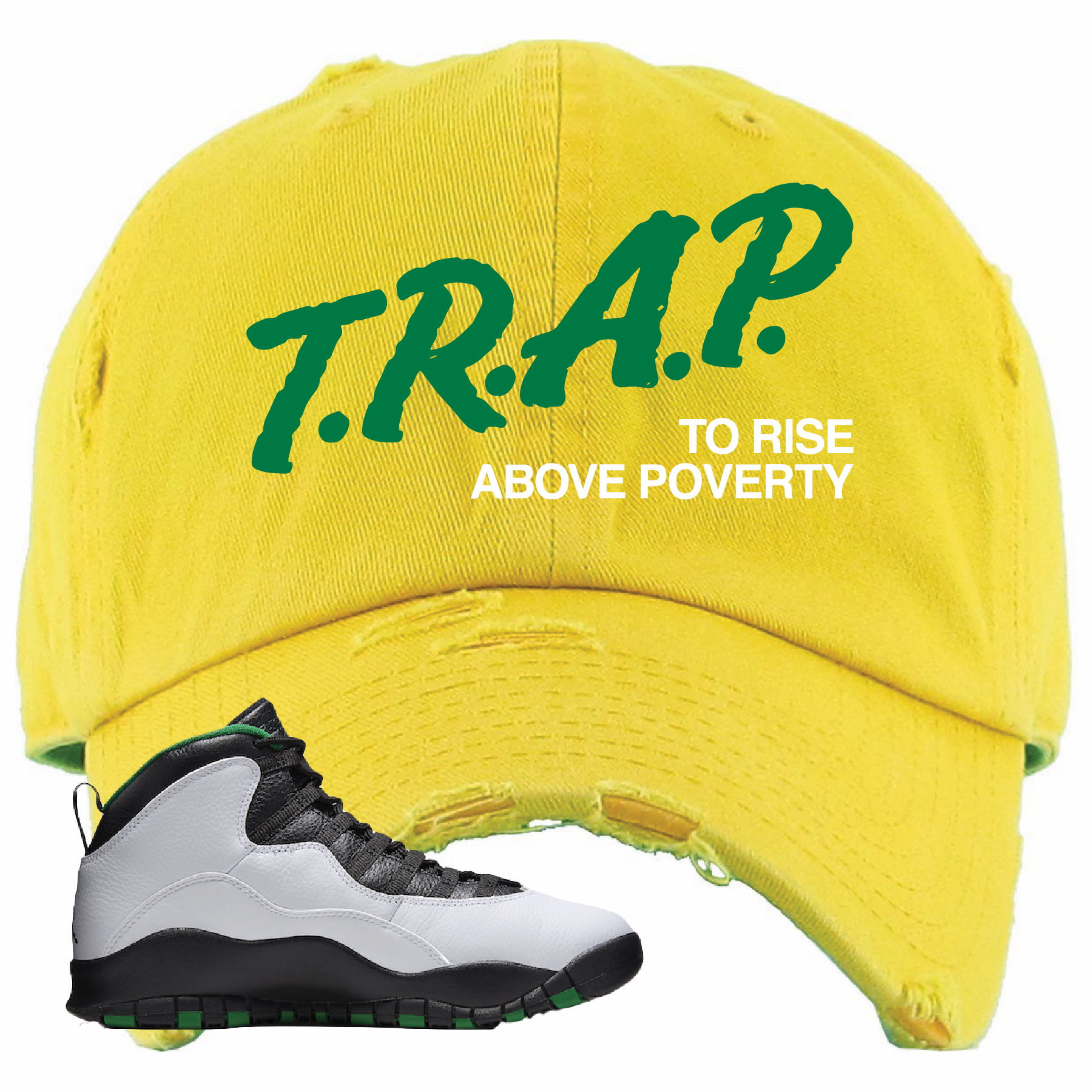 Air Jordan 10 Seattle SuperSonics Trap to Rise Above Poverty Gold Sneaker Matching Distressed Dad Hat