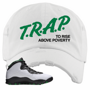 Air Jordan 10 Seattle SuperSonics Trap to Rise Above Poverty White Sneaker Matching Distressed Dad Hat