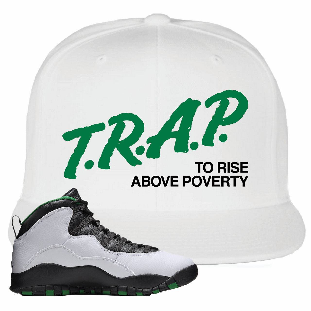 Air Jordan 10 Seattle SuperSonics Trap to Rise Above Poverty White Sneaker Matching Snapback Hat