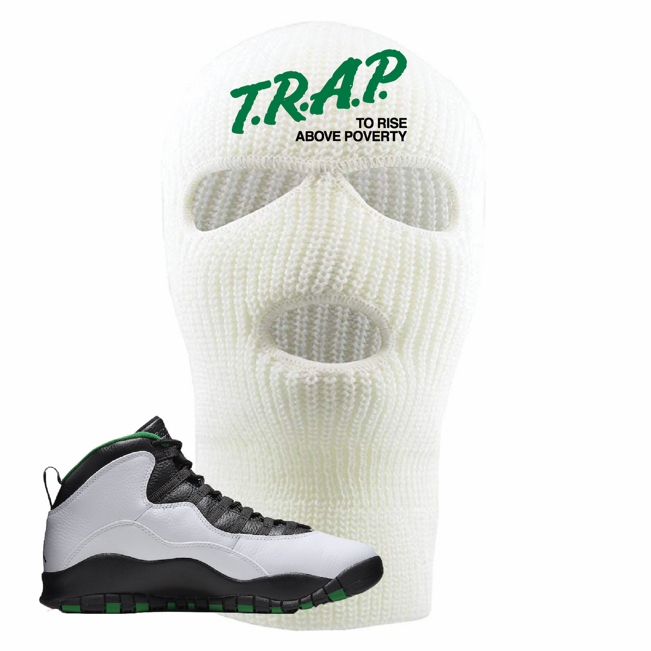 Air Jordan 10 Seattle SuperSonics Trap to Rise Above Poverty White Sneaker Matching Ski Mask