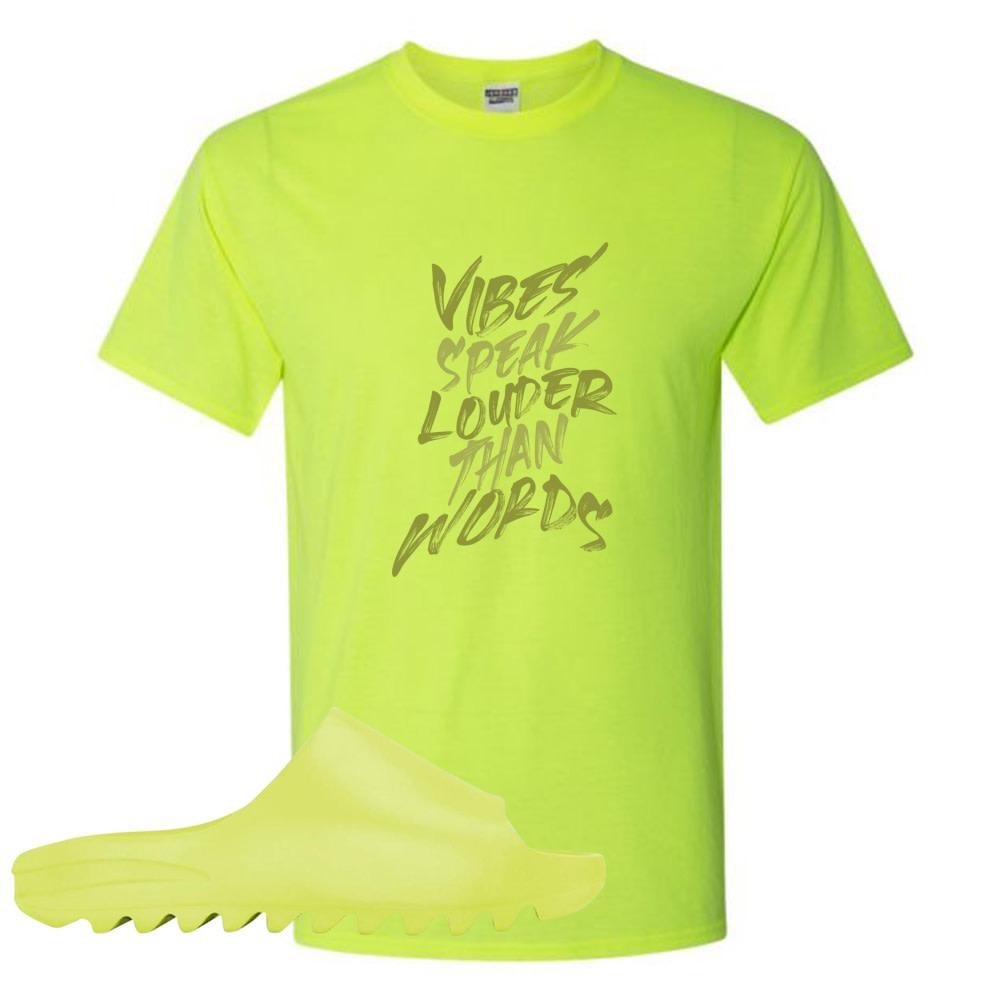 Glow Green Slides T Shirt | Vibes Speak Louder Than Words, Safety Yellow